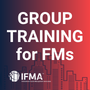 Build your team of facilities management experts with IFMA’s group training
